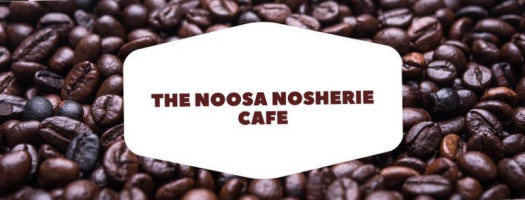 The Noosa Nosherie food