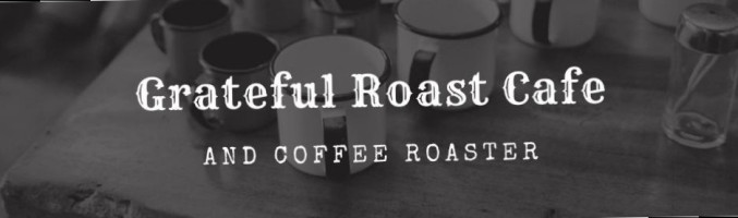 Grateful Roast Cafe And Coffee Roaster food