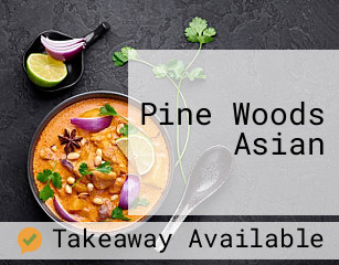 Pine Woods Asian