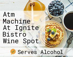 Atm Machine At Ignite Bistro Wine Spot