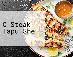 Q Steak Tapu She