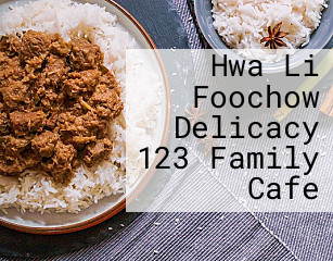 Hwa Li Foochow Delicacy 123 Family Cafe