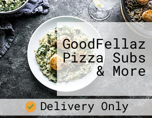 GoodFellaz Pizza Subs & More