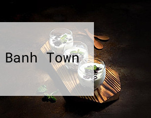 Banh Town