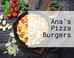 Ana's Pizza Burgers