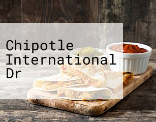 Chipotle International Dr