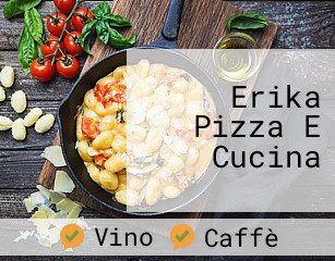 Erika Pizza E Cucina