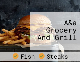 A&a Grocery And Grill