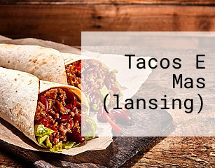 Tacos E Mas (lansing)