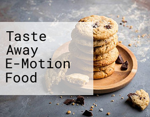 Taste Away E-Motion Food