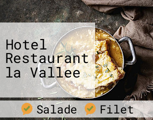Hotel Restaurant la Vallee