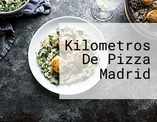 Kilometros De Pizza Madrid