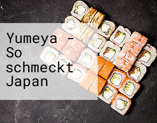 Yumeya - So schmeckt Japan