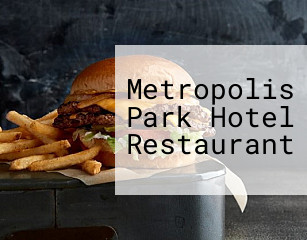 Metropolis Park Hotel Restaurant