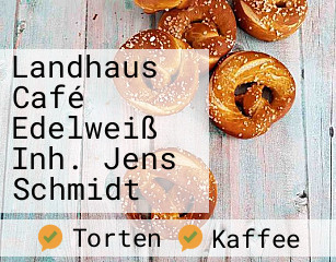 Landhaus Café Edelweiß Inh. Jens Schmidt