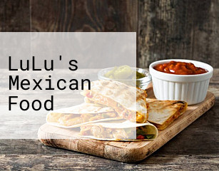 LuLu's Mexican Food