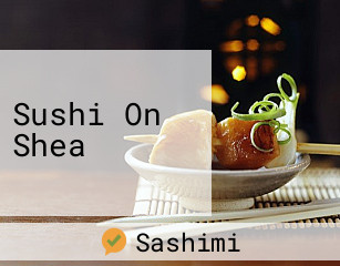 Sushi On Shea