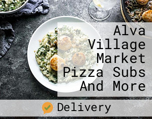 Alva Village Market Pizza Subs And More