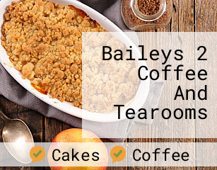 Baileys 2 Coffee And Tearooms