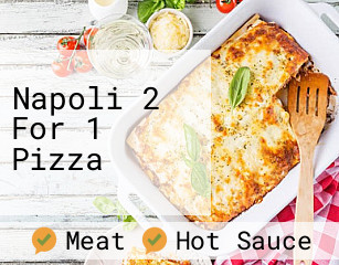 Napoli 2 For 1 Pizza
