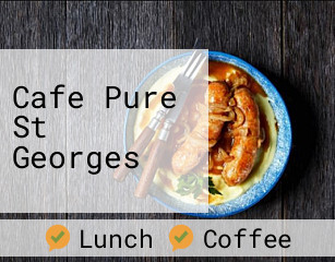 Cafe Pure St Georges
