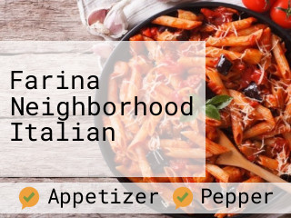 Farina Neighborhood Italian