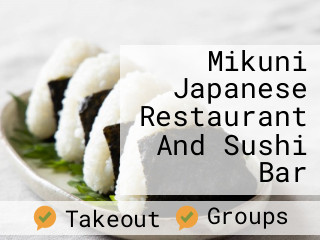 Mikuni Japanese Restaurant And Sushi Bar