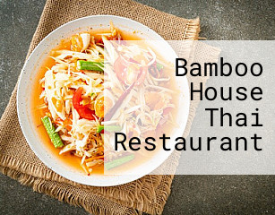 Bamboo House Thai Restaurant