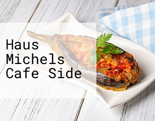 Haus Michels Cafe Side
