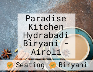 Paradise Kitchen Hydrabadi Biryani - Airoli