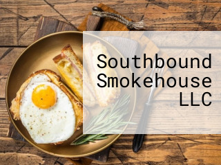 Southbound Smokehouse LLC