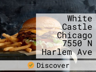 White Castle Chicago 7550 N Harlem Ave