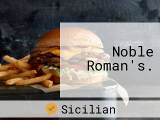 Noble Roman's.