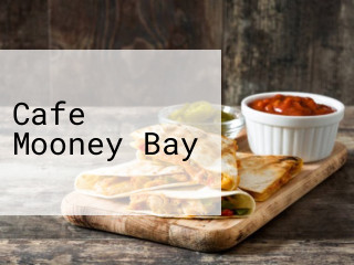 Cafe Mooney Bay
