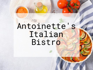 Antoinette's Italian Bistro