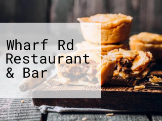 Wharf Rd Restaurant & Bar