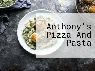 Anthony's Pizza And Pasta