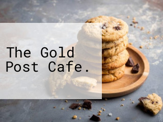 The Gold Post Cafe.