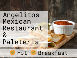 Angelitos Mexican Restaurant & Paleteria