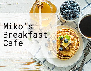 Miko's Breakfast Cafe