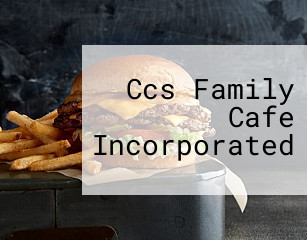 Ccs Family Cafe Incorporated
