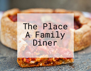 The Place A Family Diner