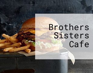 Brothers Sisters Cafe