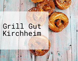 Grill Gut Kirchheim