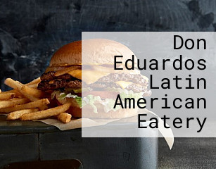 Don Eduardos Latin American Eatery