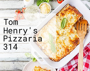 Tom Henry's Pizzaria 314
