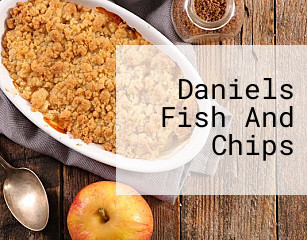Daniels Fish And Chips