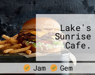 Lake's Sunrise Cafe.