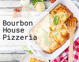 Bourbon House Pizzeria