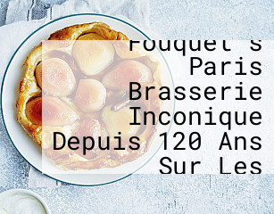 Brasserie Fouquet's Paris Brasserie Inconique Depuis 120 Ans Sur Les Champs-elysées